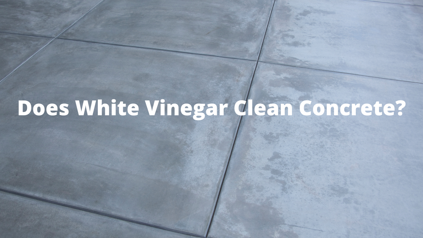 Does-White-Vinegar-Clean-Concrete